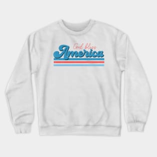 God Bless America 4th Of July Crewneck Sweatshirt